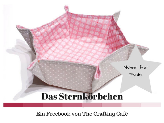 Sternkörbchen - kostenlose Nähanleitung und Freebook 1